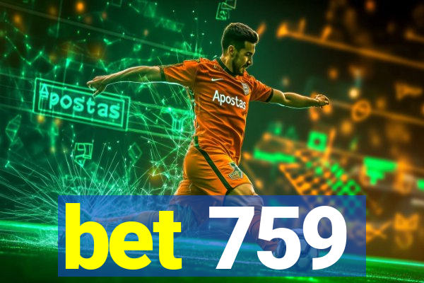 bet 759